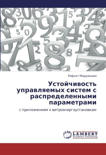 Cover for Rifkat Mardanshin · Ustoychivost' Upravlyaemykh Sistem S Raspredelennymi Parametrami: S Prilozheniem K Vetroenergoustanovkam (Pocketbok) [Russian edition] (2011)