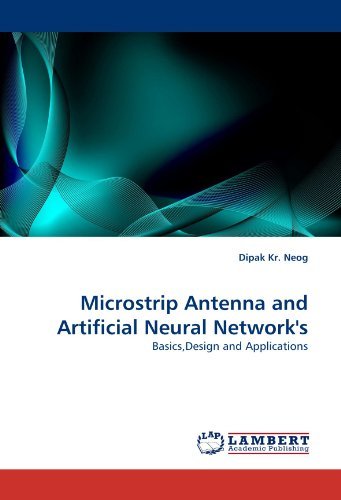 Cover for Dipak Kr. Neog · Microstrip Antenna and Artificial Neural Network's: Basics,design and Applications (Paperback Book) (2010)