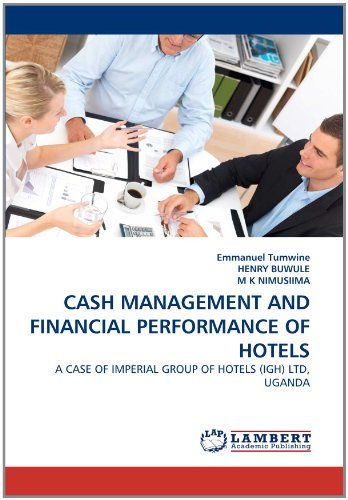 Cover for M K  Nimusiima · Cash Management and Financial Performance of Hotels: a Case of Imperial Group of Hotels (Igh) Ltd, Uganda (Taschenbuch) (2011)
