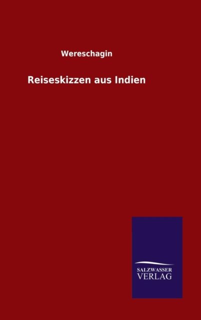 Cover for Wereschagin · Reiseskizzen Aus Indien (Hardcover bog) (2015)