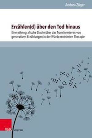 Cover for Andrea Zuger · Erzahlen Uber Den Tod Hinaus (Buch) (2022)