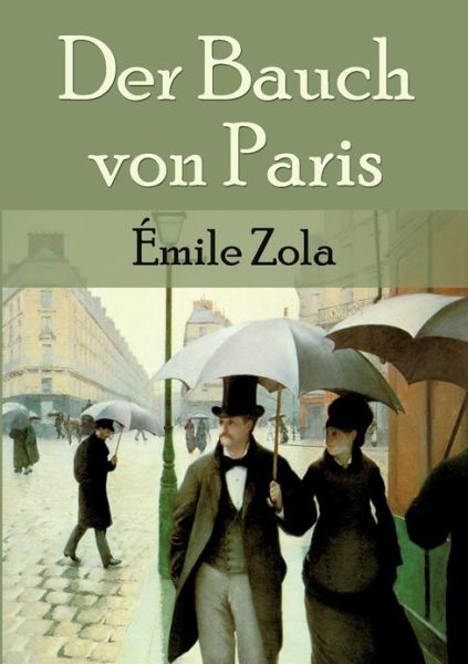 Cover for Emile Zola · Der Bauch Von Paris (Paperback Book) [German edition] (2011)