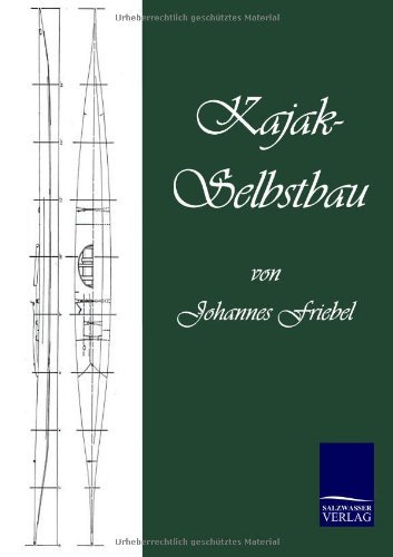Kajak-selbstbau - Johannes Friebel - Books - Europäischer Hochschulverlag GmbH & Co.  - 9783867419888 - July 17, 2011