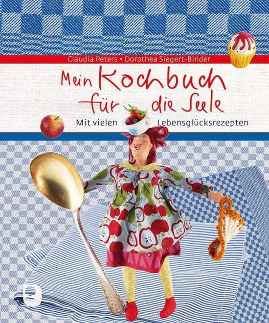 Cover for Claudia Peters · Mein Kochbuch Für Die Seele (Book)