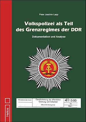 Cover for Peter Joachim Lapp · Volkspolizei als Teil des Grenzregimes der DDR (Book) (2023)