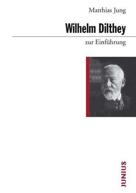 Cover for Jung · Wilhelm Dilthey zur Einführung (Bog)