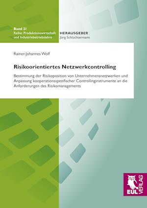 Cover for Rainer-Johannes Wolf · Risikoorientiertes Netzwerkcontrolling (Paperback Book) (2010)