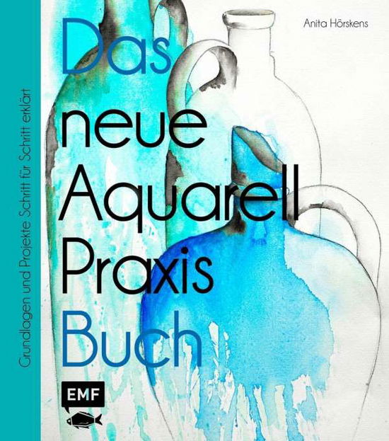 Cover for Hörskens · Das neue Aquarell-Praxis-Buch (Book)