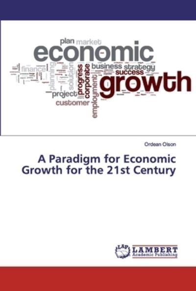 Cover for Ordean Olson · A Paradigm for Economic Growth for the 21st Century (Paperback Bog) (2019)