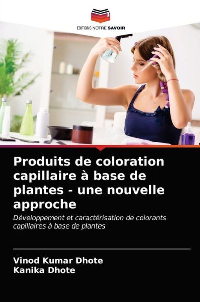 Cover for Vinod Kumar Dhote · Produits de coloration capillaire a base de plantes - une nouvelle approche (Paperback Book) (2021)