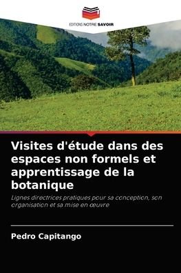 Cover for Pedro Capitango · Visites d'etude dans des espaces non formels et apprentissage de la botanique (Taschenbuch) (2021)