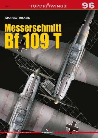 Cover for Mariusz Lukasik · Messerschmitt Bf 109 T - Top Drawings (Paperback Book) (2020)