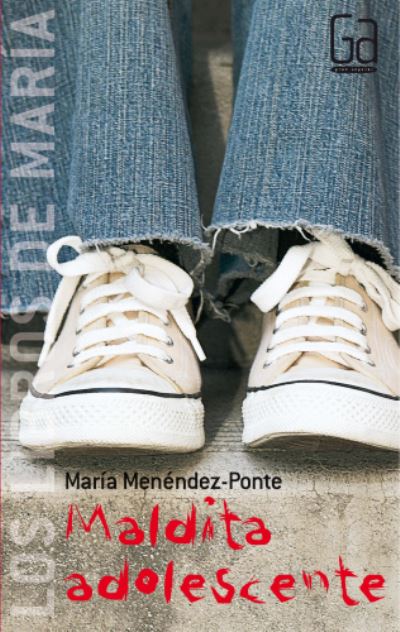 Cover for Maria Menendez-Ponte · Maldita adolescente (Paperback Book) (2006)