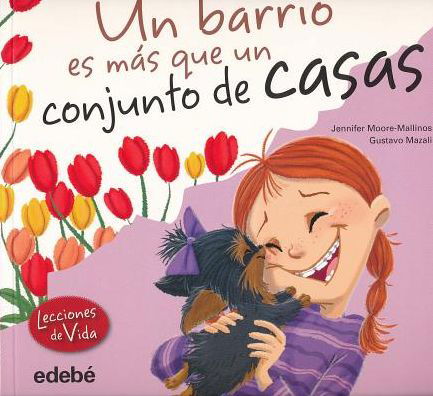 Cover for Jennifer Moore-mallinos · Un Barrio Es Más Que Un Conjunto De Casas (Lecciones De Vida) (Spanish Edition) (Taschenbuch) [Spanish, 1ª Ed., 1ª Imp. edition] (2014)