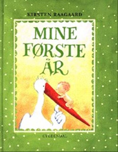 Cover for Kirsten Raagaard · Mine første år (Innbunden bok) [1. utgave] (2000)