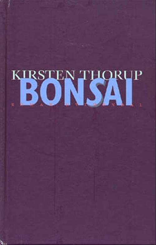 Cover for Kirsten Thorup · Gyldendals Gavebøger: Bonsai (Hardcover Book) [2th edição] [Hardback] (2001)