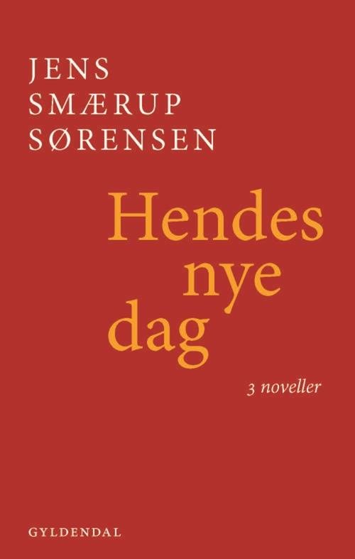 Cover for Jens Smærup Sørensen · Hendes nye dag (Hæftet bog) [1. udgave] (2016)