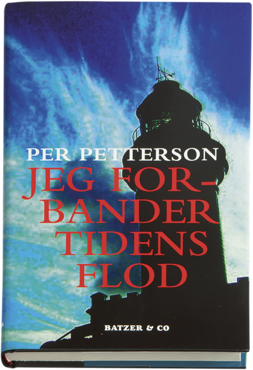 Cover for Per Petterson · Jeg forbander tidens flod (Bound Book) [1st edition] [Indbundet] (2009)