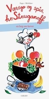 Hr. Struganoff: Værsgo' og spis, hr. Struganoff - en bog om farver - Kim Fupz Aakeson - Livros - CARLSEN - 9788711492888 - 27 de novembro de 2017