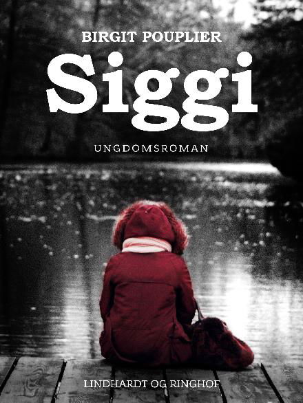 Siggi - Birgit Pouplier - Boeken - Saga - 9788711645888 - 9 februari 2018