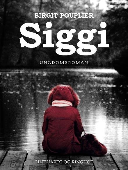 Cover for Birgit Pouplier · Siggi (Sewn Spine Book) [1. Painos] (2018)