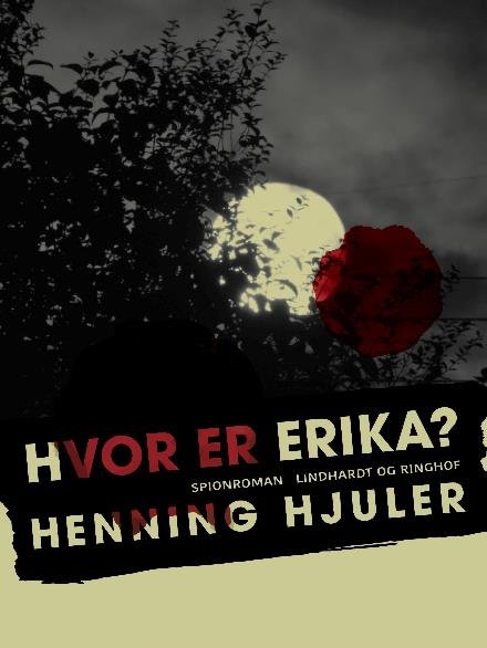 Cover for Henning Hjuler · Hvor er Erika? (Sewn Spine Book) [2e uitgave] (2017)