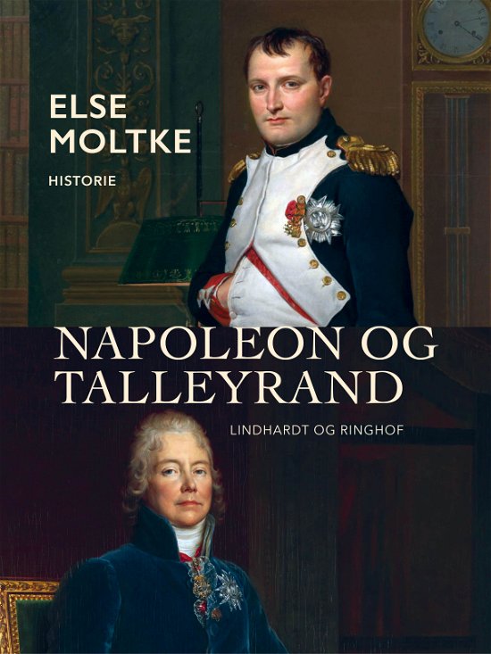 Cover for Else Moltke · Napoleon og Talleyrand (Hæftet bog) [1. udgave] (2018)