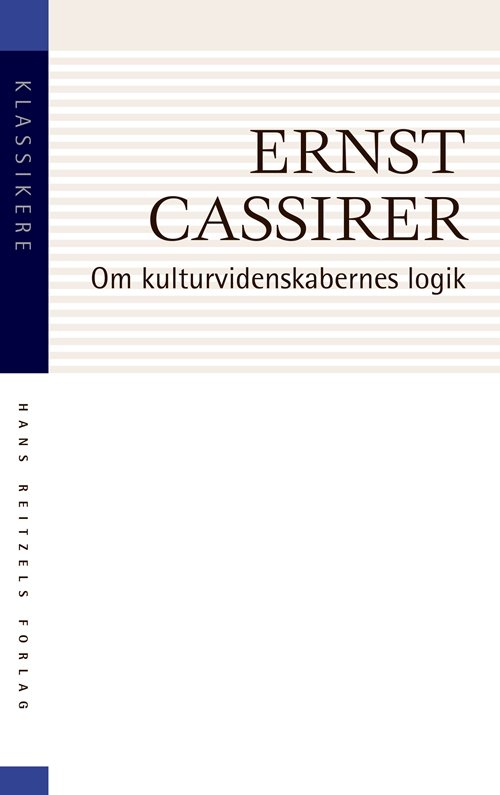 Cover for Ernst Cassirer · Klassikere: Om kulturvidenskabernes logik (Poketbok) [2:a utgåva] (2019)