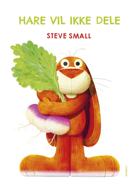 Cover for Steve Small · Hare vil ikke dele (Hardcover Book) [1. wydanie] (2025)