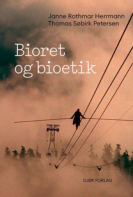 Thomas Søbirk Petersen Janne Rothmar Herrmann · Bioret og bioetik (Heftet bok) [1. utgave] (2024)