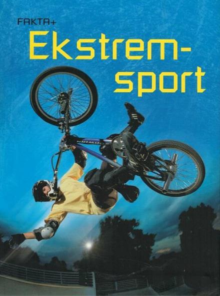 Cover for Emily Bone · Fakta Plus: Fakta Plus: Ekstremsport (Bound Book) [1.º edición] (2017)