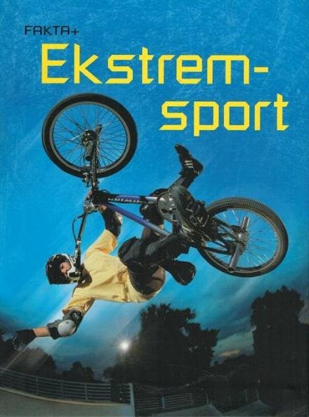 Cover for Emily Bone · Fakta Plus: Fakta Plus: Ekstremsport (Bound Book) [1st edition] (2017)