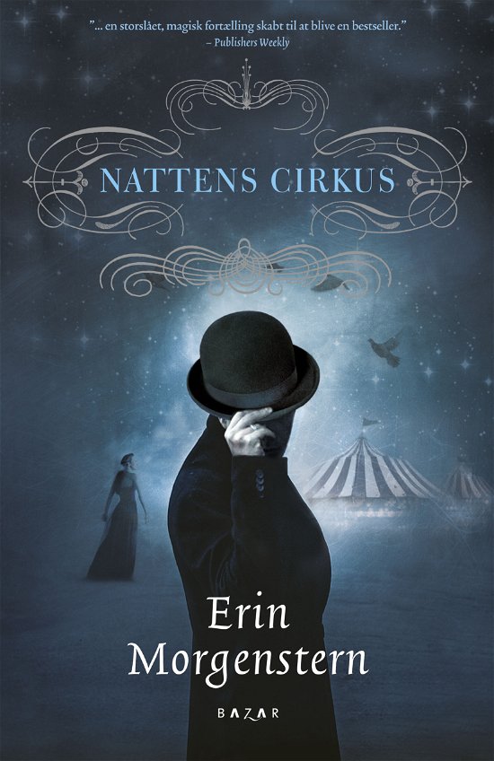 Cover for Erin Morgenstern · Nattens Cirkus (Gebundesens Buch) [1. Ausgabe] [Indbundet] (2012)