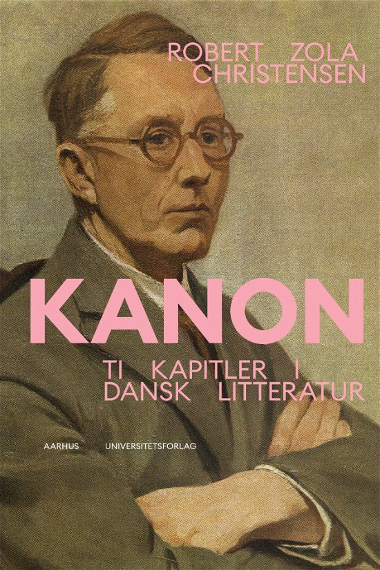 Cover for Robert Zola Christensen · Kanon. Ti kapitler i dansk litteratur (Bound Book) [1er édition] (2021)