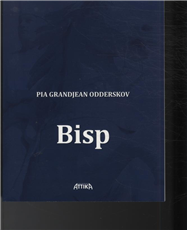 Cover for Pia Grandjean Odderskov · Bisp (Hæftet bog) [1. udgave] (2011)