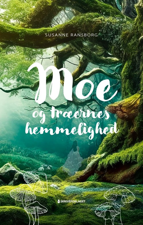 Cover for Susanne Ransborg · Moe og træernes hemmelighed (Hæftet bog) [1. udgave] (2024)