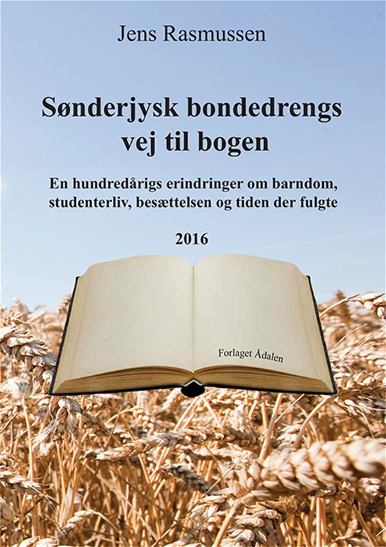Cover for Jens Rasmussen · Sønderjysk bondedrengs vej til bogen (Paperback Bog) [0. udgave] (2016)