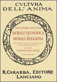 Cover for Alessandro Manzoni · Morale Filosofica E Morale Religiosa. Pagine Tratte Dalle Osservazioni Sulla Morale Cattolica #01 (Book)