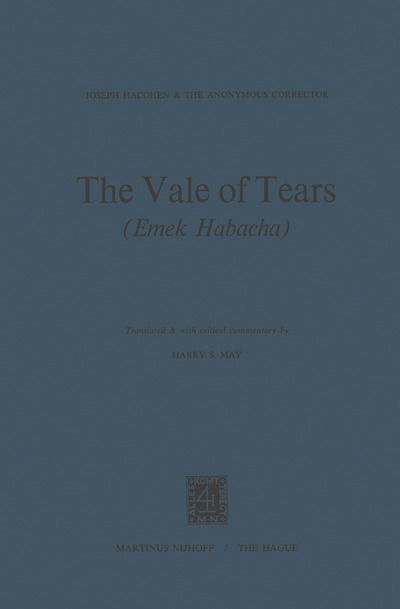 Cover for J. Hacohen · The Vale of Tears (Emek Habacha): Translated plus Critical Commentary by Harry S. May (Paperback Book) [Softcover reprint of the original 1st ed. 1971 edition] (1972)