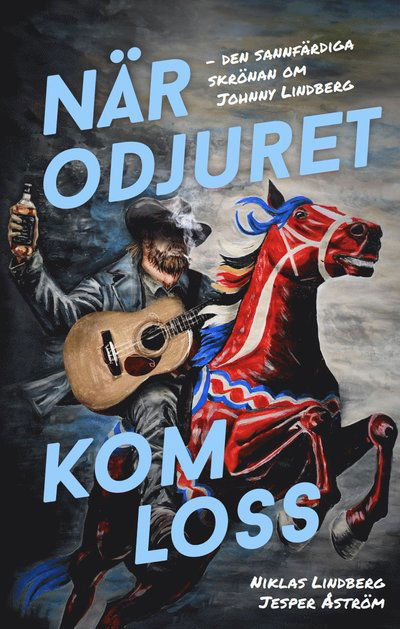 Cover for Niklas Lindberg Jesper Åström · När odjuret kom loss (Hardcover Book) (2024)