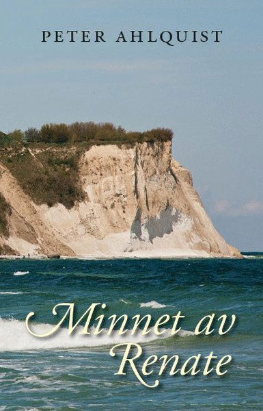 Cover for Peter Ahlquist · Minnet av Renate (Hardcover Book) (2017)