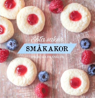 Cover for Therésia Franklin · Söta saker: Söta saker : småkakor (Buch) (2016)