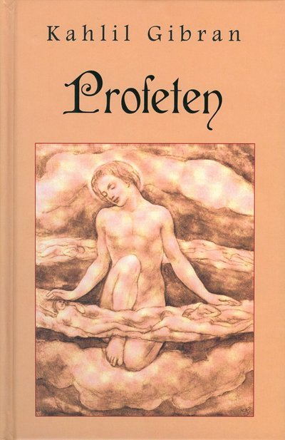 Cover for Kahlil Gibran · Moderna Arabiska Författare: Profeten (Innbunden bok) (2006)