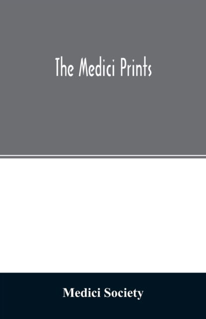 Cover for Medici Society · The Medici Prints (Paperback Book) (2020)