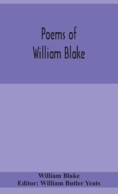 Poems of William Blake - William Blake - Kirjat - Alpha Edition - 9789354155888 - maanantai 21. syyskuuta 2020