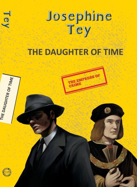 Cover for Josephine Tey · The Daughter of Time - Yellowbacks (Paperback Book) (2025)