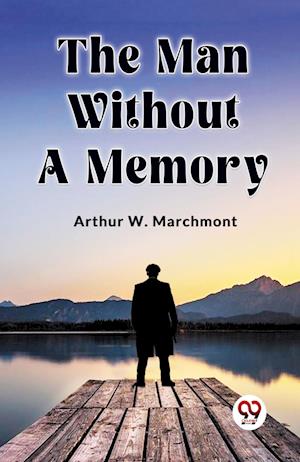 Cover for W Marchmont Arthur · The Man Without a Memory (Edition2023) (Paperback Book) (2023)