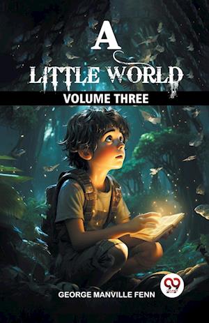 Cover for George Manville Fenn · A Little World Volume Three (Edition2024) (Paperback Book) (2024)