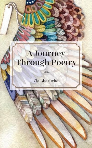 Cover for Zia Bharucha · A Journey Through Poetry (Taschenbuch) (2018)