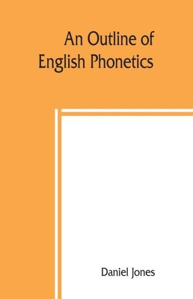 Cover for Daniel Jones · An outline of English phonetics (Paperback Book) (2019)